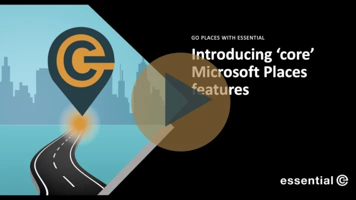 Essential Places functionality standard Microsoft licence
