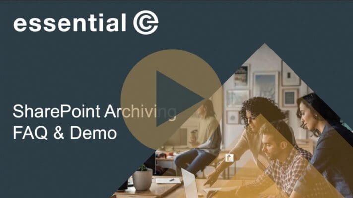 Essential SharePoint Online Archiving FAQ & Demo